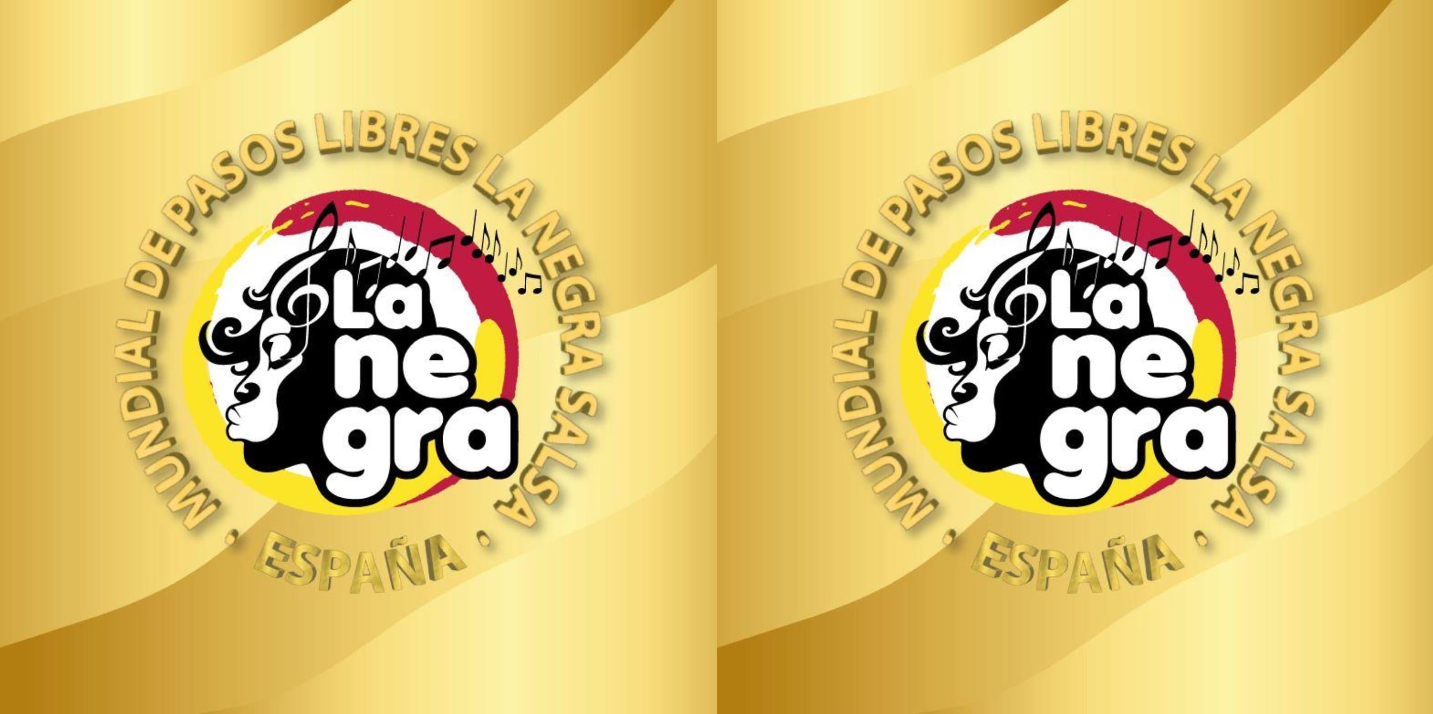 La Negra Dance Festival 2026 + XV Campeonato Mundial de Pasos Libres "La Negra Salsa" + V Campeonato Mundial de Pasos Libres "La Negra Bachata"